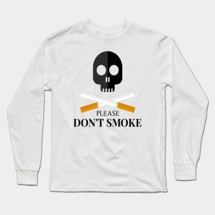 Please Don't Smoke Cigarettes Long Sleeve T-Shirt